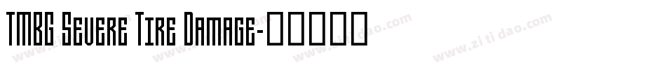 TMBG Severe Tire Damage字体转换